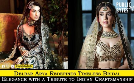Delbar Arya Redefines Timeless Bridal Elegance with a Tribute to Indian Craftsmanship
